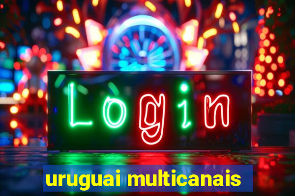 uruguai multicanais